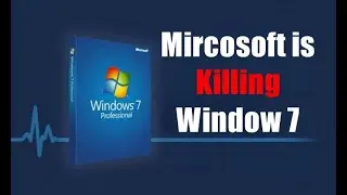 Microsoft is Killing Windows 7, What If You are Still Using it