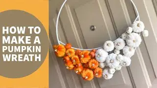 How to make a Pumpkin Wreath Easily