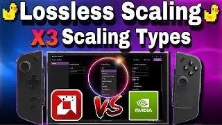 Lenovo Legion Go Lossless Scaling X3 Scaling Types AMD FSR VS  Nvidia Scaling