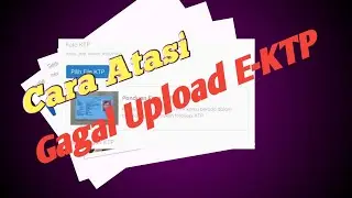 Atasi Gagal Upload E-Ktp Prakerja