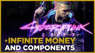 CYBERPUNK 2077 - How to get INFINITE Money and Components - Walkthrough Tutorial