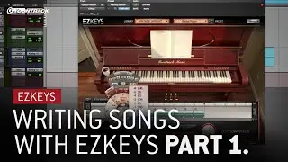 Writing songs with EZkeys: Ep. 1
