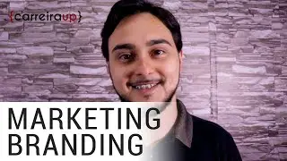 O QUE É MARKETING DE BRANDING? | CARREIRA UP | SERGIO CORRÊA