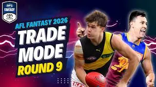 ROUND 9 TRADE MODE | AFL Fantasy 2026