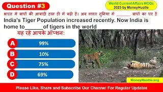 3. Q:- India's Tiger Population increased recently. Now India is home to______of tigers in the world