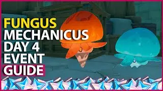 Fungus Mechanicus New Event Day 4 Thundering Devices Guide Genshin Impact 3.5