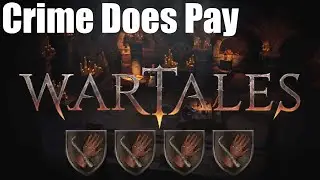 Crime Does Pay WARTALES Tips & Tricks for Thieves