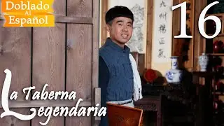 【Doblado al Español】La Taberna Legendaria Ep 16|  The Legendary Tavern |  老酒馆