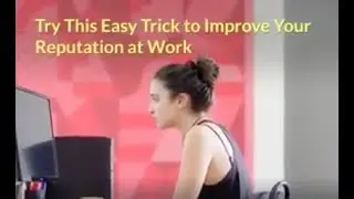 Try This Easy Trick to Improve Your Reputation at Work