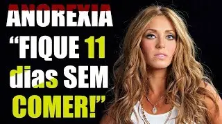 ANAHÍ E SUA ANOREXIA | A HISTÓRIA