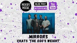 MIRRORS: The Ego's Weight - Jake shares all about new album | MOODY MUSIC INTERVIEWS