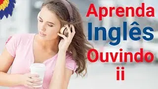 APRENDA Falar Inglês 2 ||| Inglês Americano ||| inglês/português