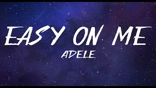 Adele Easy On Me Lyrics