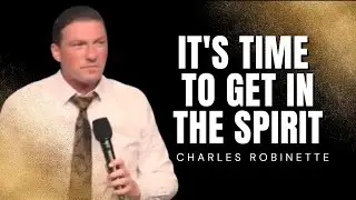 Charles Robinette - IT'S TIME TO GET IN THE SPIRIT
