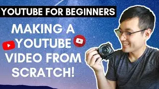 How to Make a YouTube Video from Scratch!