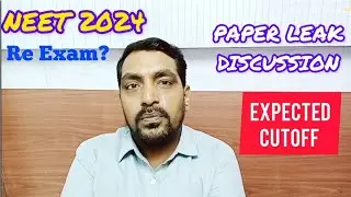 #NEET Expected Cutoff for 2024 || NEET Re Exam ? || NEET PAPER LEAKED