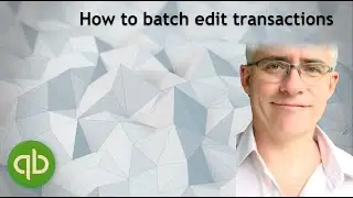Batch edit transactions in QuickBooks desktop. What should you use?