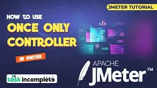 How to Use Once Only Controller in JMeter | Advanced JMeter Tutorial