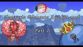 Terraria/Elements Awoken mod/серия№1