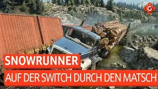 Auch auf der Switch durch den Matsch - Das kann SnowRunner auf der Switch | SPECIAL