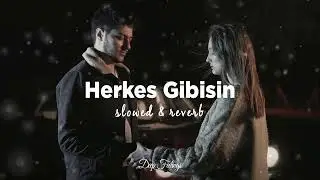 Semicenk - Herkes Gibisin (Slowed + Reverb) Lyrics | Sözleri
