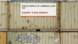 Steve Angello & Laidback Luke - Be (Henry Fong Remix)