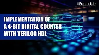 Implementation of  a 4-Bit Digital Counter with Verilog HDL | Learn VLSI from Scratch