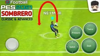SOMBRERO SKILL TUTORIAL PES 2021 MOBILE (CLASSIC & ADVANCED)