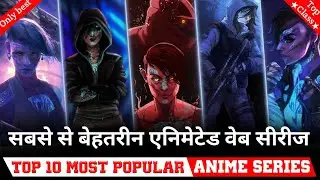Top 10 Best Anime Web Series on Netflix, prime video in hindi and eng dubbed best animated series