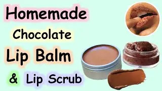 How to make chocolate lip balm & chocolate lip scrub at home | Diy chocolate lip balm & scrub