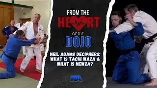 Neil Adams deciphers: What is Tachi waza & What is Newza?