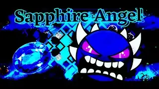 Geometry Dash, Sapphire Angel By EternaswipVMAX 100% (Extreme Demon)