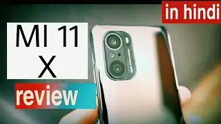 MI 11X review for long term. Full specifications