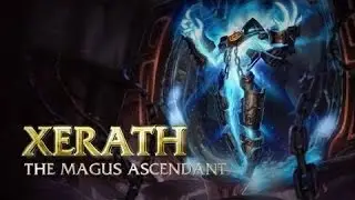 Xerath Guide - Cách chơi lên đồ Build cho Xerath