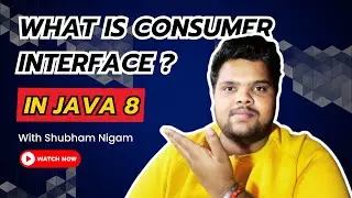 Consumer Functional Interface in Java 8 | Consumer Interface in Java 8 | Functional Interface