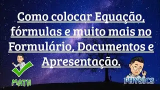 Como colocar Equações, fórmulas, figuras, circuitos, inequações, matrizes e muito mais no Google.