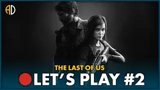 THE LAST OF US - 🔴 Let's Play #2