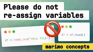 Why marimo does not allow re-assigning variables