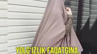 YOLG‘IZLIK NIMA? - ЁЛҒИЗЛИГИНГИЗНИ САБАБИ НИМА?