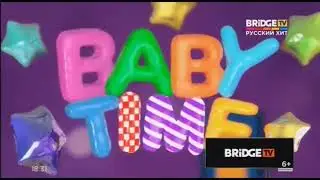 Конец baby time начало bridge in time bridge tv русский хит