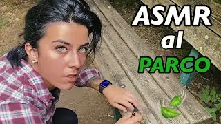 ASMR AL PARCO 🌳| ASMR ITA