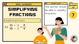 Simplifying Fractions [Example 1-8]