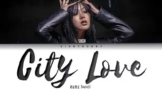 BIBI (비비) - ‘City Love' (color coded lyrics Han_Rom_Esp)