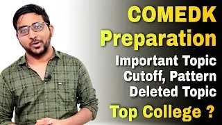 Comedk 2023 preparation , Deleted topics, Important chapters , Top college & cutoff | Jee Mains 2023