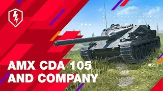 WoT Blitz. New French TD AMX CDA 105 and Company