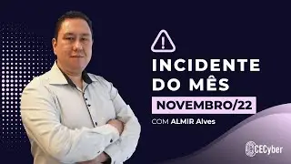 Incidente do Mês - Novembro 2022