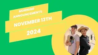Morning announcements - November 13th, 2024