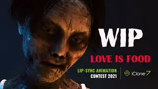 2021 iClone Lip-Sync Animation Contest - Love is food WIP
