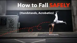 How to Fall safely (Handstands, Acrobatics, Movement)