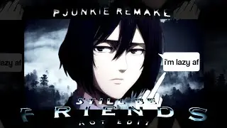 Still Be Friends ❤️ - Lazy Remake!! @PJUNKIE #anime #edit #recommended #foryou #editamv #aot #fy
